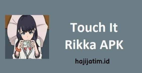 Touch-It-Rikka-Mod-Apk