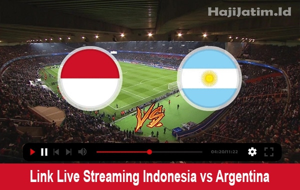 Link-Live-Streaming-Indonesia-vs-Argentina
