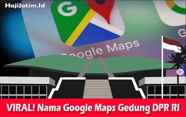 Google-Maps-Gedung-DPR-RI