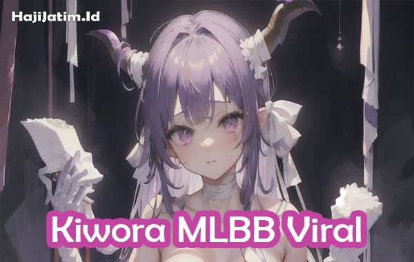 Kiwora-MLBB-Viral