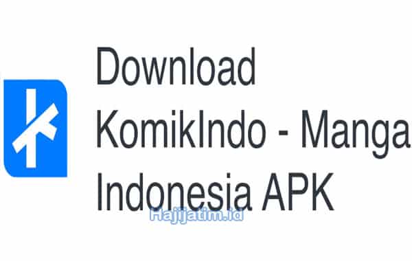 Begini-Cara-Download-KomikIndo-co-Apk-Versi-Terbaru-Gratis-Tanpa-Biaya