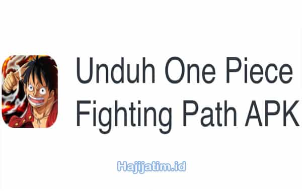 Buruan-Unduh-Game-One-Piece-Fighting-Path-Apk-Terbaru-2023
