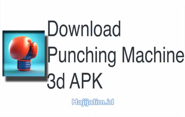 Link-Download-Punch-Machine-Mod-Apk-Unlimited-Money-Gratis-2023
