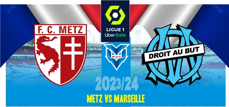Metz vs Marseille 19 Agustus
