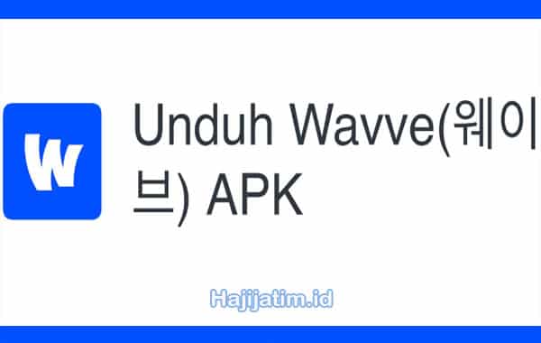 Wavve-Apk-Download-Sub-Indo-No-Ads-2023
