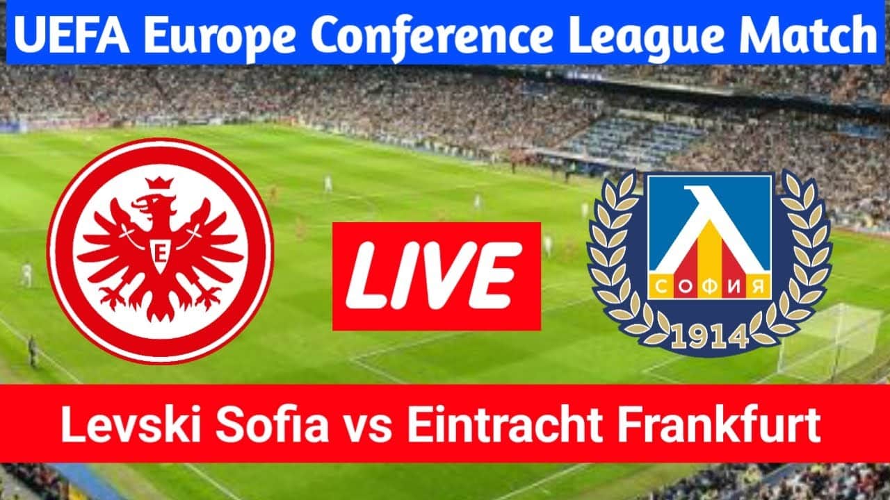 Eintracht Frankfurt Vs LeVski Sofia 1 September 2023